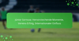Júnior Sornoza: Hervorstechende Momente, Vereins-Erfolg, Internationaler Einfluss