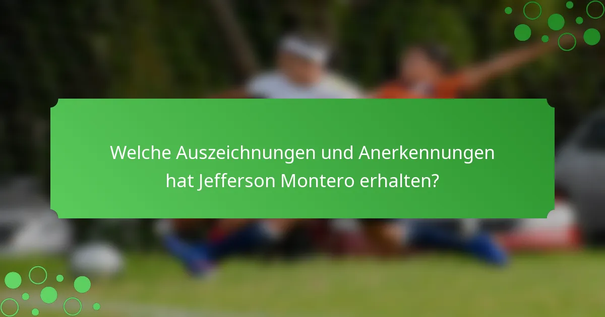 Welche Auszeichnungen und Anerkennungen hat Jefferson Montero erhalten?